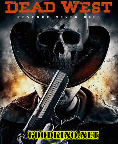 Мертвый запад / Dead West / Ladykiller (2016)